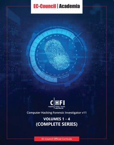 Computer Hacking Forensics Investigator (CHFI) Version 11 eBook w/ CyberQ Labs  (Volumes 1 - 4)