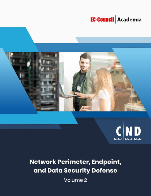 Certified Network Defender (CND) v2 eBook w/ iLabs (Volume 2 of 4: Network Perimeter, Endpoint, and Data Security Defense)