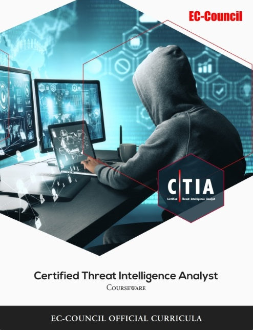Certified Threat Intelligence Analyst (CTIA) Version 1 eBook w/ iLabs + ECC Exam Voucher (w/ Remote Proctoring Service)