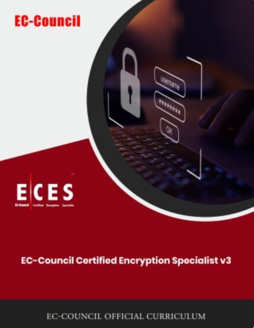 EC-Council Certified Encryption Specialist (ECES) Version 3 eBook w/ iLabs + ECC Exam Voucher (w/ Remote Proctoring Service)